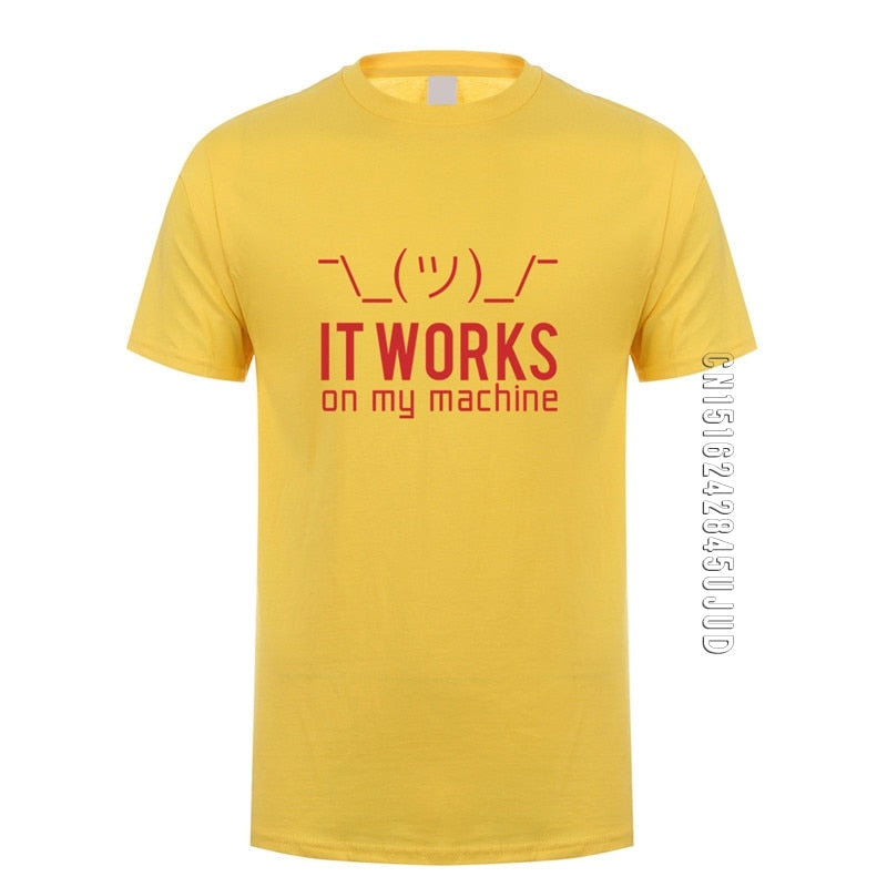 "It Works On My Machine" T-Shirt