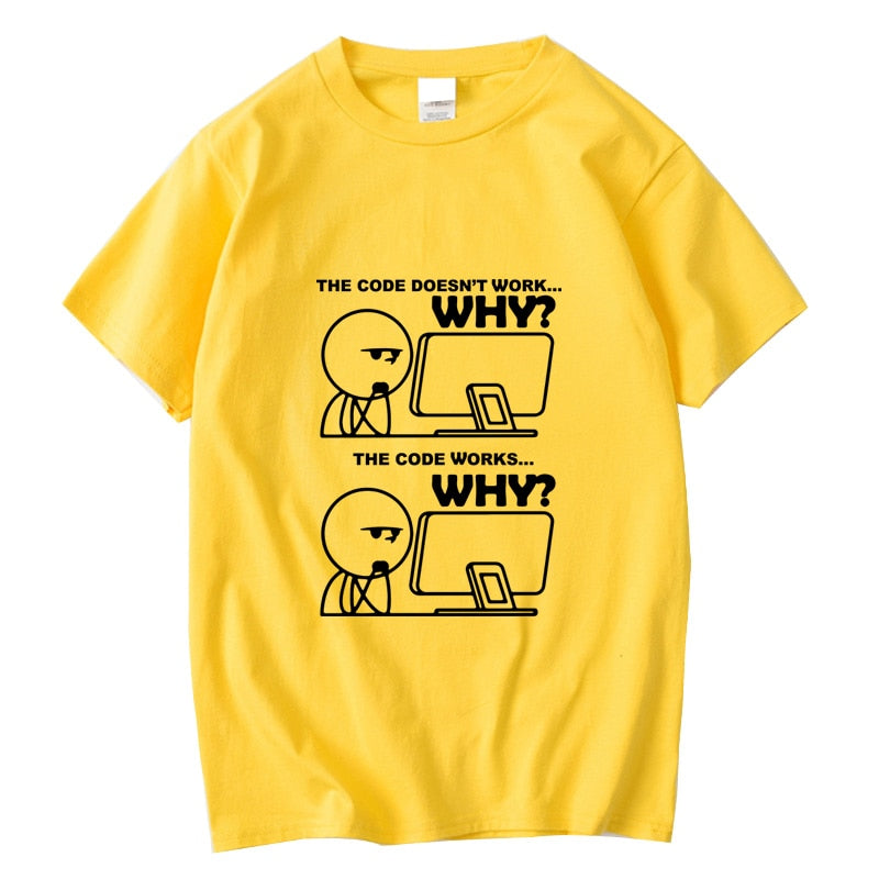 "The Code Doesn't Work. Why?" T-Shirt