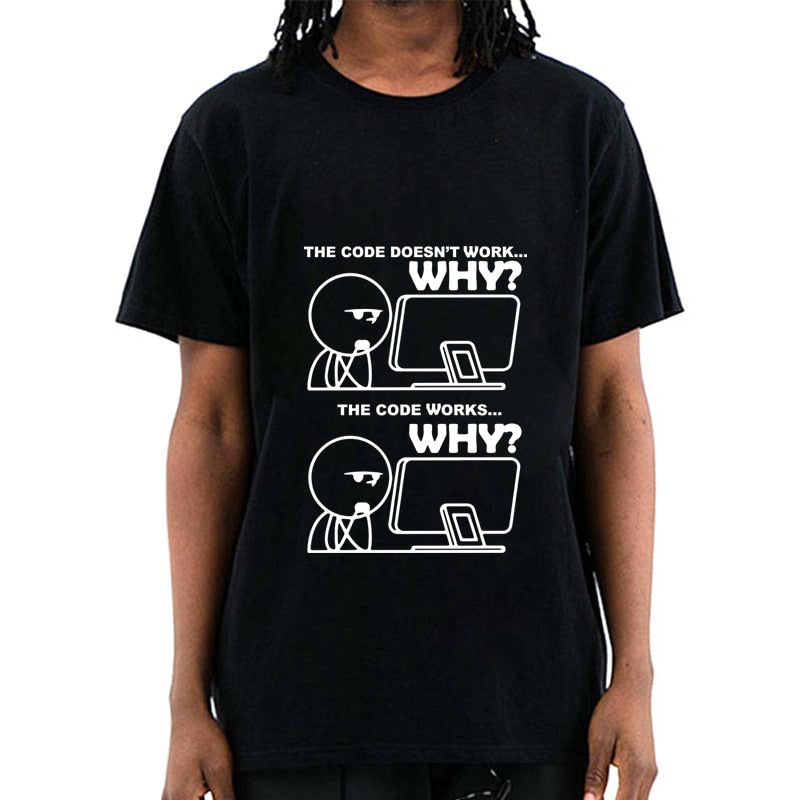 "The Code Doesn't Work. Why?" T-Shirt