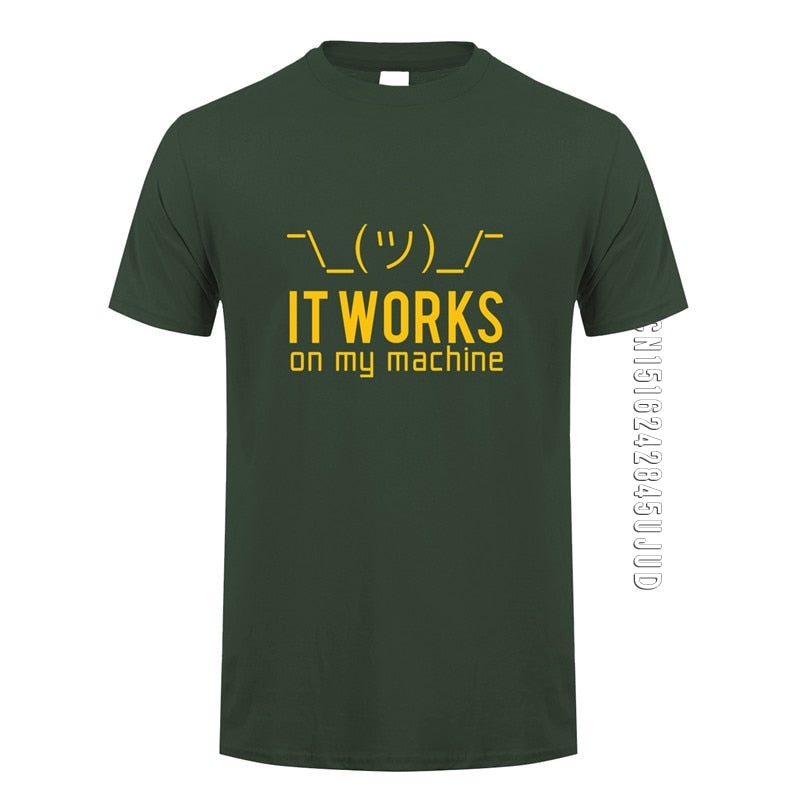 Dark Green "It Works On My Machine" T-Shirt